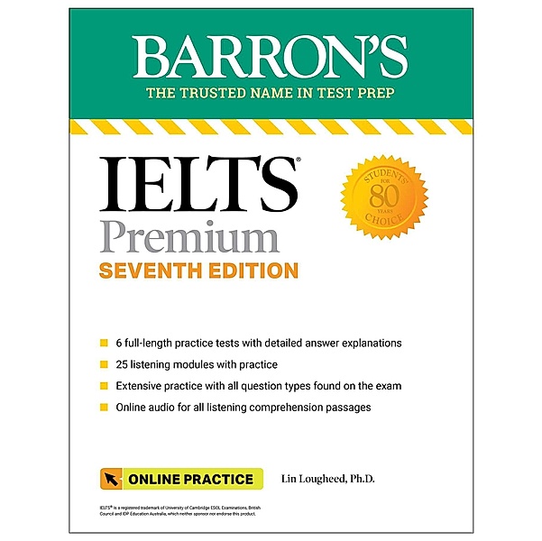 IELTS Premium: 6 Practice Tests + Comprehensive Review + Online Audio, Lin Lougheed