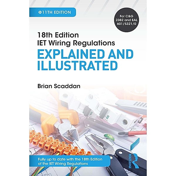 IET Wiring Regulations: Explained and Illustrated, Brian Scaddan