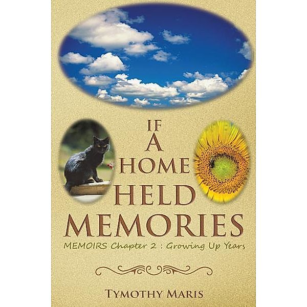 If a Home Held Memories, Tymothy Maris