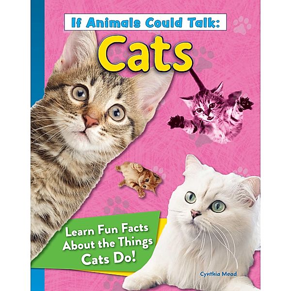 If Animals Could Talk: Cats, Cynthia Mead