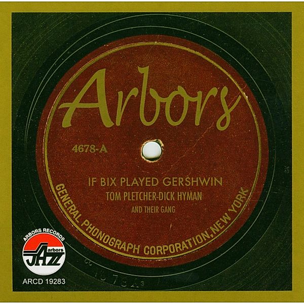 If Bix Played Gershwin, Dick Hyman & Pletcher Tom