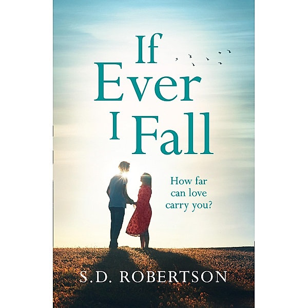 If Ever I Fall, S. D. Robertson