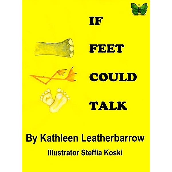 If Feet Could Talk / eBookIt.com, Kathleen Hammond Leatherbarrow