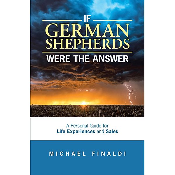 If German Shepherds Were the Answer, Mike Finaldi
