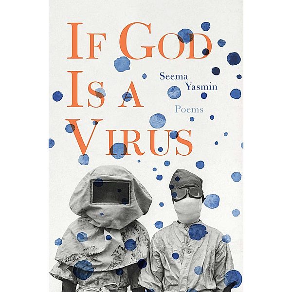 If God Is a Virus, Seema Yasmin