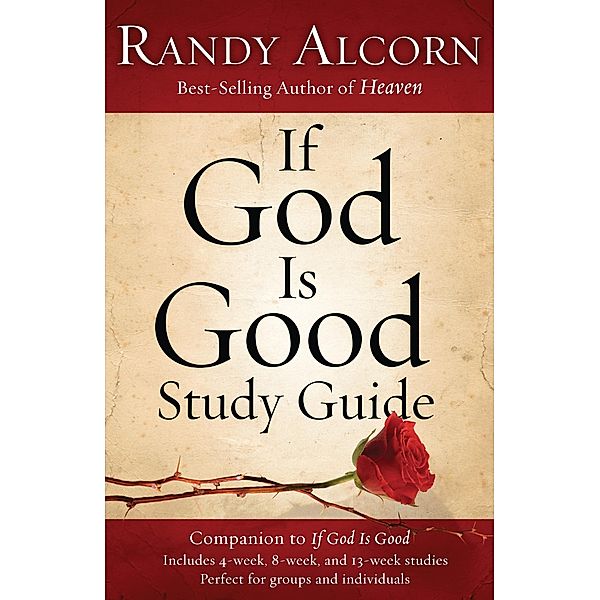 If God Is Good Study Guide, Randy Alcorn