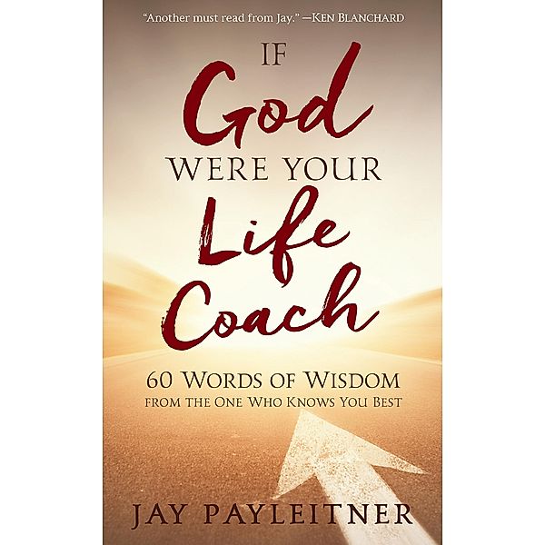 If God Were Your Life Coach, Jay Payleitner