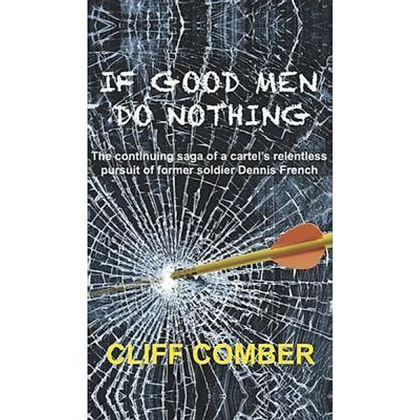 If Good Men Do Nothing, Cliff Comber