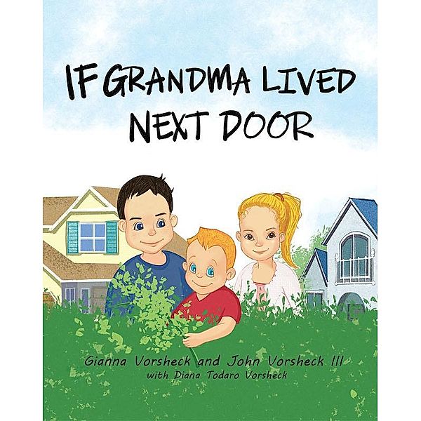 If Grandma Lived Next Door, Gianna Vorsheck