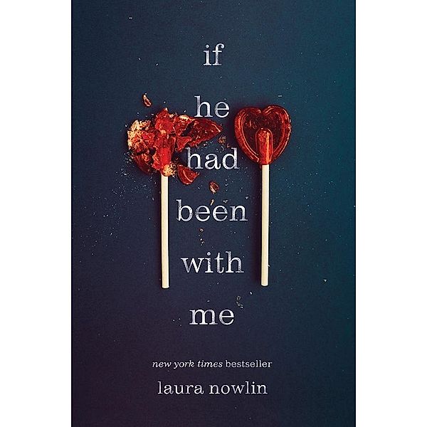 If He Had Been with Me, Laura Nowlin