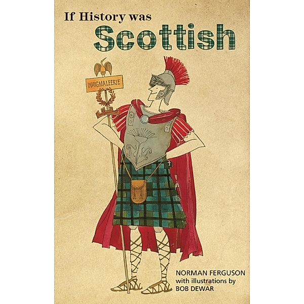 If History was Scottish, Norman Ferguson