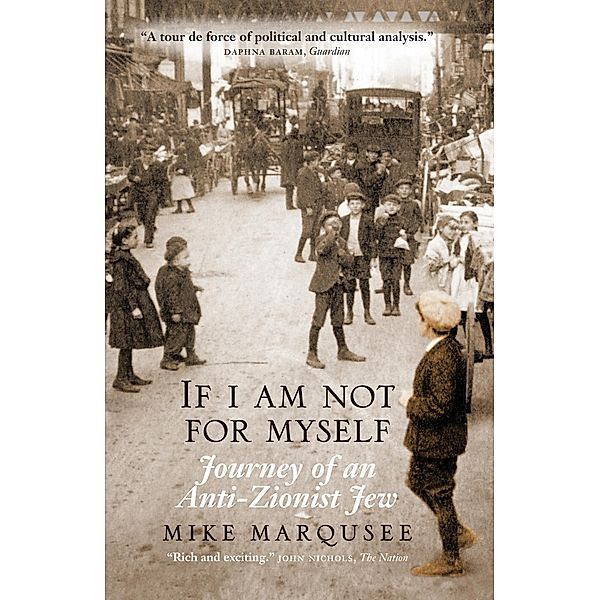 If I Am Not for Myself, Mike Marqusee