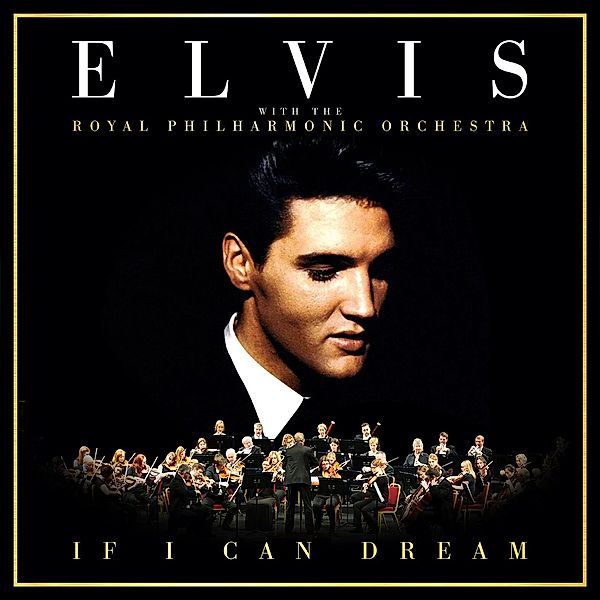 If I Can Dream: Elvis Presley With The Royal Philh (Vinyl), Elvis Presley