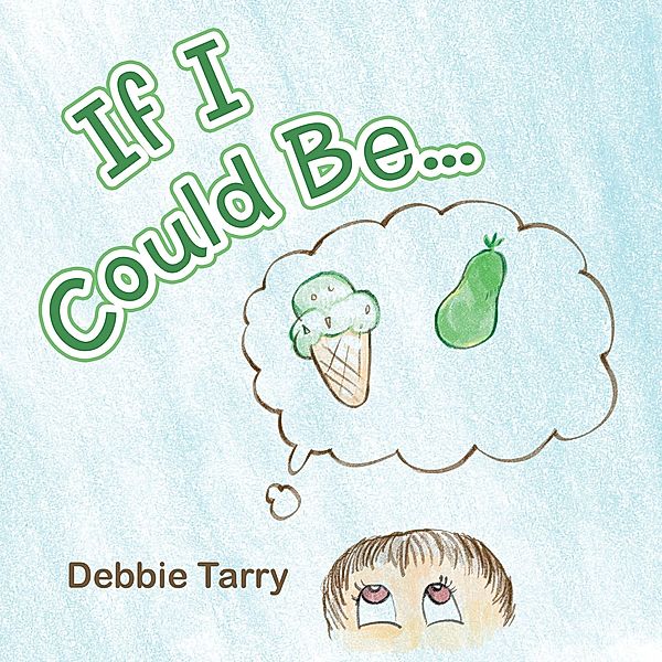 If I Could Be..., Debbie Tarry