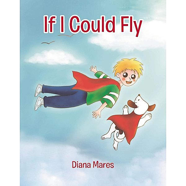 If I Could Fly, Diana Mares