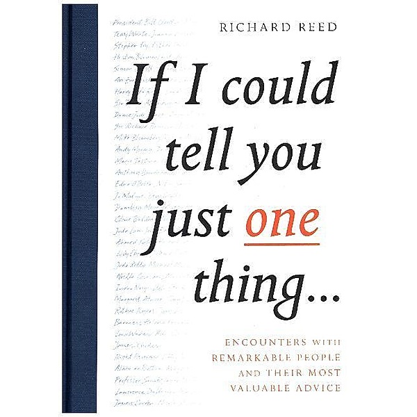 If I Could Tell You Just One Thing..., Richard Reed