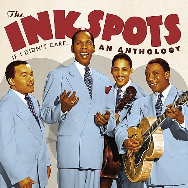 If I Didn'T Care: An Anthology, Ink Spots