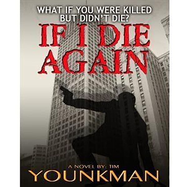 If I Die Again, Tim Younkman