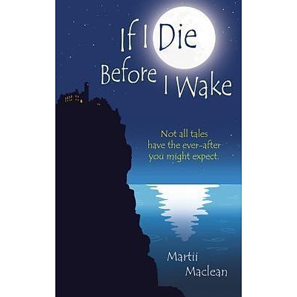 If I Die Before I Wake / Kooky Cat Books, Martii Maclean