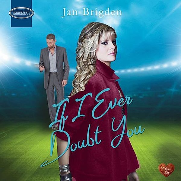 If I Ever Doubt You, Jan Brigden