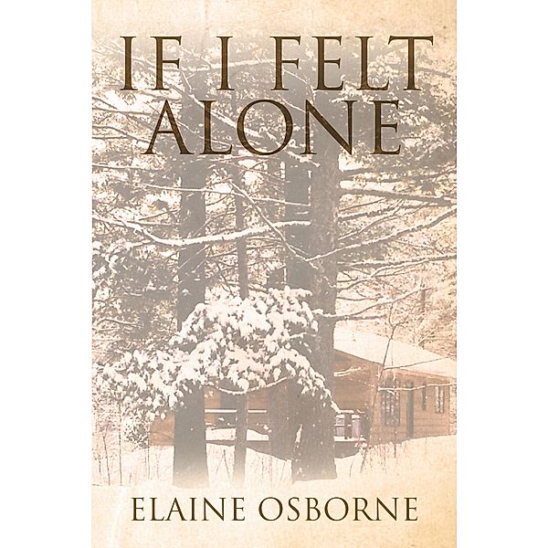 If I Felt Alone, Elaine Osborne