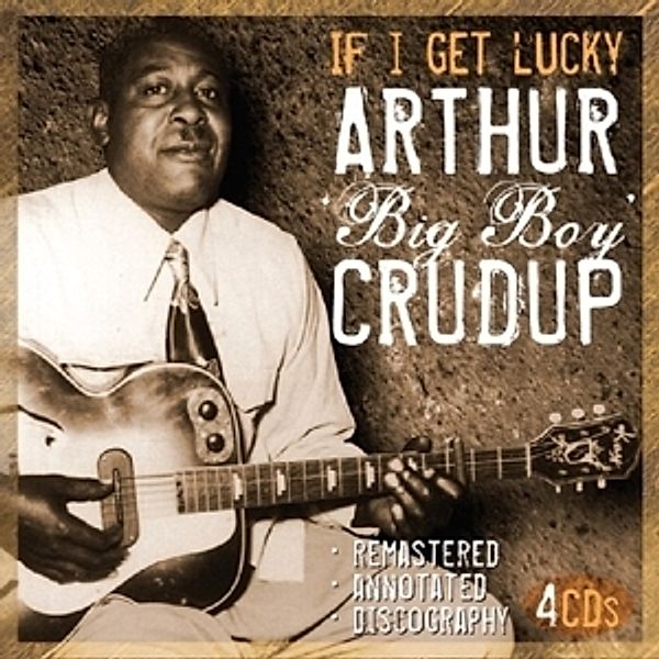 If I Get Lucky, Arthur "Big Boy" Crudup
