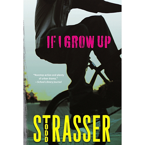 If I grow up, Todd Strasser