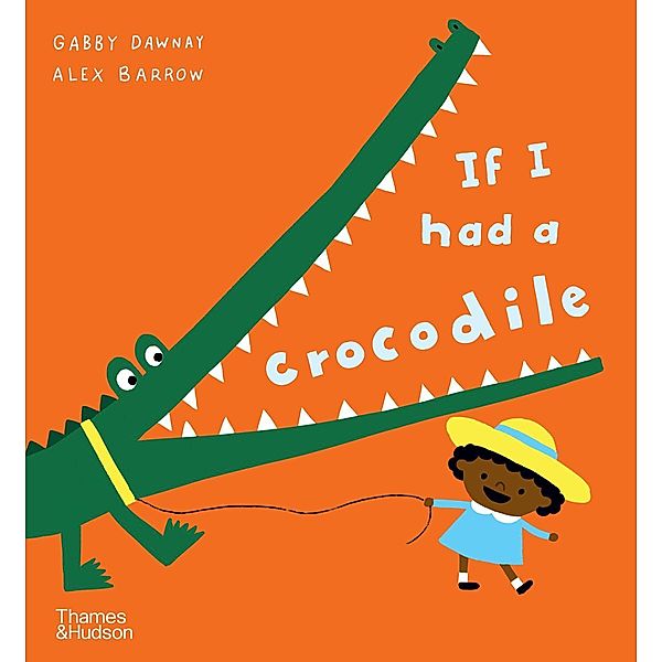 If I had a crocodile, Gabby Dawnay
