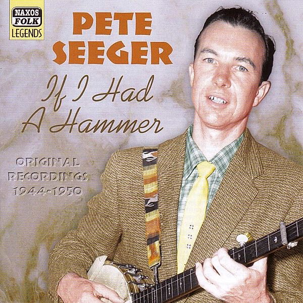 If I Had A Hammer, Pete Seeger