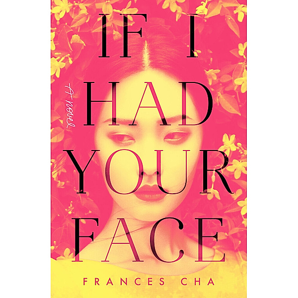If I Had Your Face, Frances Cha