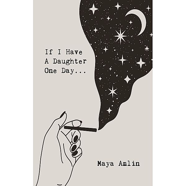If I Have A Daughter One Day..., Maya Amlin