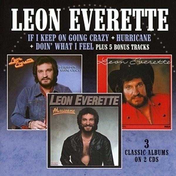 If I Keep On Going Crazy/Hurricane/Doin' What I..., Leon Everette