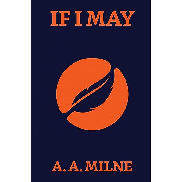 If I May / True Sign Publishing House, A. A. Milne