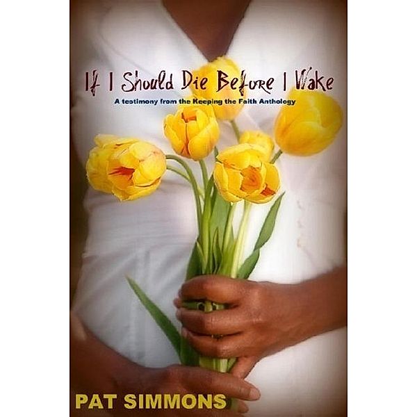 If I Should Die Before I Wake, Pat Simmons