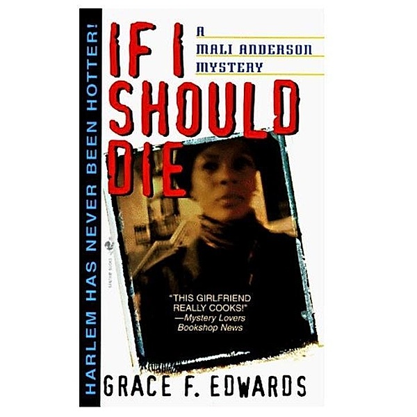If I Should Die / Mali Anderson Bd.1, Grace F. Edwards