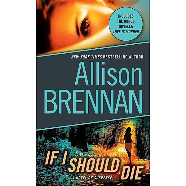 If I Should Die (with bonus novella Love Is Murder) / Lucy Kincaid Bd.3, Allison Brennan