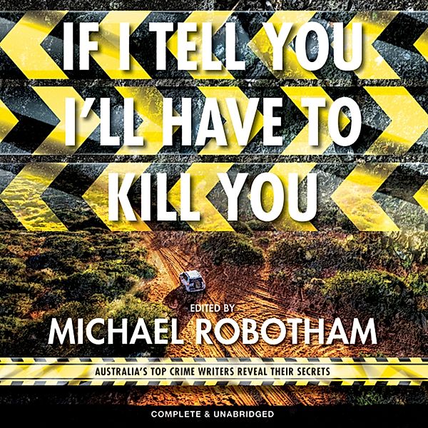 If I Tell You I'll Have to Kill You, Michael Robotham