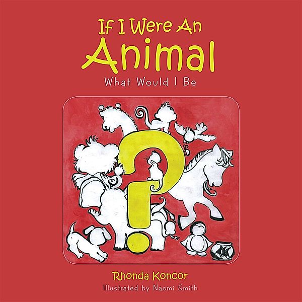If I Were an Animal, Rhonda Koncor