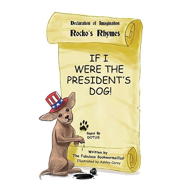 If I Were The President's Dog!, The Fabulous Bookwormzillas