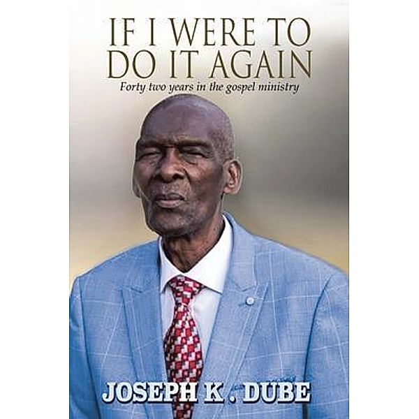 If I Were to Do It Again / Leavitt Peak Press, Joseph Dube