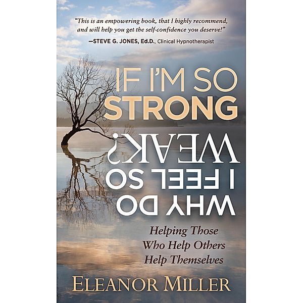 If I'm So Strong, Why Do I Feel So Weak?, Eleanor Miller