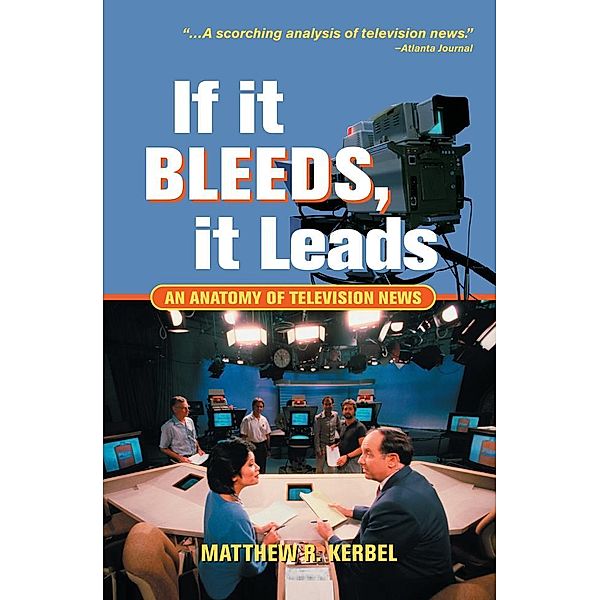 If It Bleeds, It Leads, Matthew Robert Kerbel