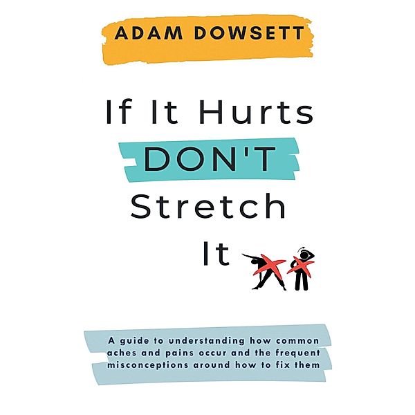 If It Hurts, Don't Stretch It, Adam Dowsett