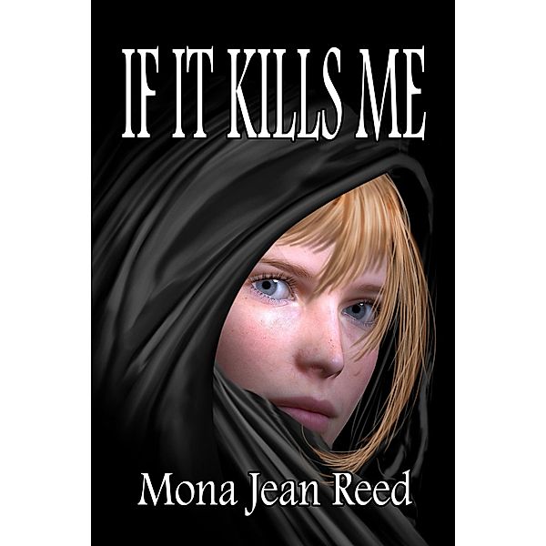 If It Kills Me, Mona Jean Reed