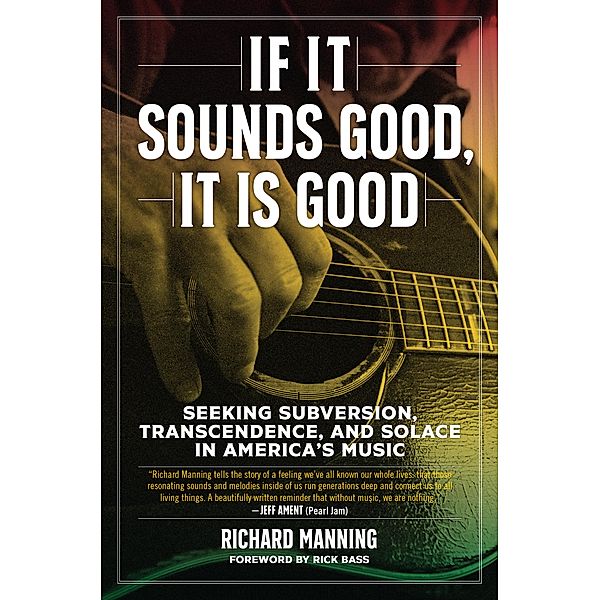 If It Sounds Good, It Is Good / PM Press, Richard Manning