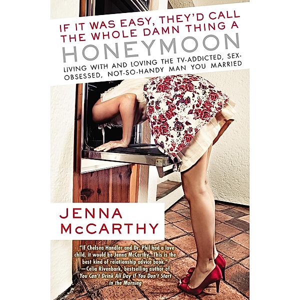 If It Was Easy, They'd Call the Whole Damn Thing a Honeymoon, Jenna Mccarthy