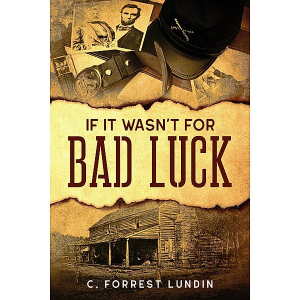 If It Wasn't for Bad Luck, C. Forrest Lundin