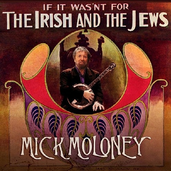If It Wasn'T For The Irish And, Mick Moloney