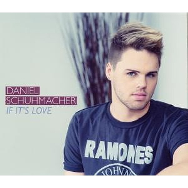 If It's Love, Daniel Schuhmacher