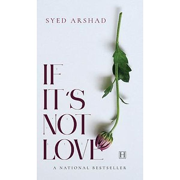 If It's Not Love / Blue Rose Publishers, Syed Arshad